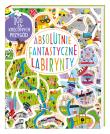 Absolutnie fantastyczne labirynty. Autor: Becky Wilson. Dadada.pl Okładka książki Absolutnie fantastyczne labirynty