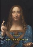 Aby On Królował! O społecznym panowaniu Chrystusa. Autor: Ousset Jean. Dadada.pl Okładka książki Aby On Królował! O społecznym panowaniu Chrystusa
