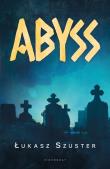 Abyss. Autor: Szuster Łukasz. Dadada.pl Okładka książki Abyss