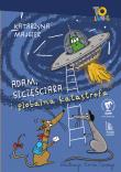 Adam Szczęściara i globalna katastrofa. Autor: Katarzyna Majgier. Dadada.pl Okładka książki Adam Szczęściara i globalna katastrofa