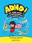 Okładka książki ADHD! Jak sobie radzić w neuroróżnorodnym świecie