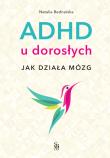 Okładka książki ADHD u dorosłych. Jak działa mózg