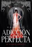 Okładka książki Adicción perfecta: W cieniu obsesji