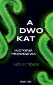 Adwokat - historia prawdziwa. Autor: Karol Piotrowski. Dadada.pl Okładka książki Adwokat - historia prawdziwa