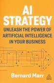 AI Strategy. Autor: Marr Bernard. Dadada.pl Okładka książki AI Strategy