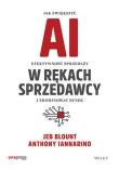 AI w rękach sprzedawcy. Jak zwiększyć efektywność sprzedaży i zdominować rynek. Autor: Jeb Blount, ANTHONY IANNARINO. Dadada.pl Okładka książki AI w rękach sprzedawcy. Jak zwiększyć efektywność sprzedaży i zdominować rynek