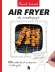 Air Fryer dla początkujących - uszkodzone. Autor: Paweł Loroch. Dadada.pl Okładka książki Air Fryer dla początkujących - uszkodzone