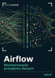 Airflow. Monitorowanie przepływu danych. Autor: Piotr Chudzik. Dadada.pl Okładka książki Airflow. Monitorowanie przepływu danych
