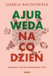 Okładka książki Ajurweda na co dzień. Diagnoza i sztuka świadomego życia