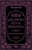 Okładka książki Akademia Sztuk Rosefield Tom 1 Wszystkie nasze sekrety