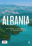 Albania. Ostatni taki kraj w Europie. Autor: Magdalena i Marcin Wierzchowieccy. Dadada.pl Okładka książki Albania. Ostatni taki kraj w Europie