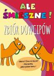 Ale śmieszne! Zbiór dowcipów. Autor:   Praca zbiorowa. Dadada.pl Okładka książki Ale śmieszne! Zbiór dowcipów