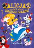 Alicja w Krainie Czarów. Autor: Carroll Lewis. Dadada.pl Okładka książki Alicja w Krainie Czarów