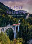 Alpine Railways. Autor: Eugen E. Hüsler. Dadada.pl Okładka książki Alpine Railways