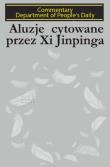 Aluzje cytowane przez Xi Jinpinga. Autor: People's Daily. Dadada.pl Okładka książki Aluzje cytowane przez Xi Jinpinga