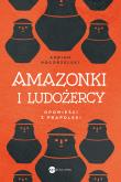Okładka książki Amazonki i ludożercy