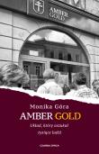 Amber Gold. Układ, który oszukał tysiące ludzi. Autor: Monika Góra. Dadada.pl Okładka książki Amber Gold. Układ, który oszukał tysiące ludzi