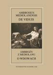 Ambrosius Mediolanensis, De viduis / Ambroży z Mediolanu, O wdowach. Wydawca: Wydawnictwo Naukowe UAM. Dadada.pl Opakowanie Ambrosius Mediolanensis, De viduis / Ambroży z Mediolanu, O wdowach
