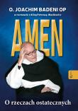 Amen. O rzeczach ostatecznych. Autor: o. Joachim Badeni OP. Dadada.pl Okładka książki Amen. O rzeczach ostatecznych