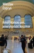Okładka książki Amerykański sen, amerykański koszmar