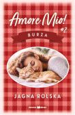 Amore mio! Burza. Autor: Jagna Rolska. Dadada.pl Okładka książki Amore mio! Burza