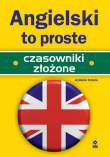 Angielski to proste. Czasowniki złożone w.3. Autor: Seligson Paul. Dadada.pl Okładka książki Angielski to proste. Czasowniki złożone w.3