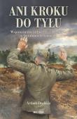 Okładka książki Ani kroku do tyłu. Wspomnienia żołnierzy walczących w batalionach karnych