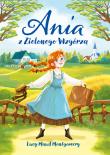 Ania z Zielonego Wzgórza. Autor: Montgomery Lucy Maud. Dadada.pl Okładka książki Ania z Zielonego Wzgórza