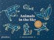Animals in the Sky. Autor: Sara Gillingham. Dadada.pl Okładka książki Animals in the Sky