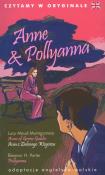 Anne & Pollyanna. Czytamy w oryginale. Autor: Porter Eleanor H., Montgomery Lucy Maud. Dadada.pl Okładka książki Anne & Pollyanna. Czytamy w oryginale