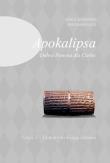 Apokalipsa Dobra Nowina dla Ciebie. Autor: Szymański Karol, Rucki Mirosław. Dadada.pl Okładka książki Apokalipsa Dobra Nowina dla Ciebie