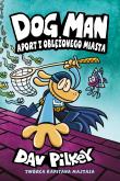 Aport z oblężonego miasta. Dogman. Tom 8. Autor: Dav Pilkey. Dadada.pl Okładka książki Aport z oblężonego miasta. Dogman. Tom 8