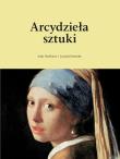 Arcydzieła sztuki wyd. 2. Autor: Pankhurst Andy, Hawksley Lucinda. Dadada.pl Okładka książki Arcydzieła sztuki wyd. 2