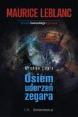 Arsene Lupin. Osiem uderzeń zegara. Autor: Leblanc Maurice. Dadada.pl Okładka książki Arsene Lupin. Osiem uderzeń zegara
