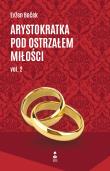 Okładka książki Arystokratka pod ostrzałem miłości 2. Tom 7