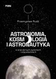 Okładka książki Astronomia, kosmologia i astronautyka w popularnych pytaniach i odpowiedziach