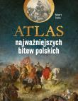 Okładka książki Atlas najważniejszych bitew polskich