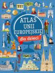 Okładka książki Atlas Unii Europejskiej dla dzieci