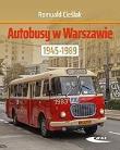 Okładka książki Autobusy w Warszawie 1945-1989