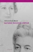 Okładka książki Autorki naszych lektur. Portrety polskich pisarek