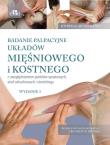 Okładka książki Badanie palpacyjne układów mięśniowego i kostnego z uwzględnieniem punktów spustowych, stref odrucho