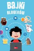 Bajki blogerów. Autor: Opracowanie zbiorowe. Dadada.pl Okładka książki Bajki blogerów