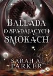 Okładka książki Ballada o spadających smokach. Spadające księżyce. Tom 2