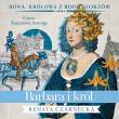 Barbara i król - Audiobook. Autor: Czarnecka Renata. Dadada.pl Okładka książki Barbara i król - Audiobook