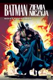 Batman. Ziemia niczyja. Kolej podziemna. Tom 6. Autor: Paul Gulacy, Mike Deodato Jr., Dale Eaglesham, Larry Hama, Chuck Dixon, Steven Barnes. Dadada.pl Okładka książki Batman. Ziemia niczyja. Kolej podziemna. Tom 6