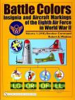 Battle Colors: Insignia and Aircraft Markings of the Eighth Air Force in World War II. Autor: Robert A. Watkins. Dadada.pl Okładka książki Battle Colors: Insignia and Aircraft Markings of the Eighth Air Force in World War II