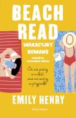 Okładka książki Beach Read. Wakacyjny romans. Miękka okładka
