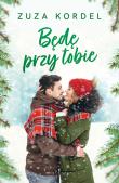 Będę przy tobie. Autor: Kordel Zuza. Dadada.pl Okładka książki Będę przy tobie