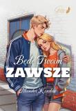 Będę Twoim Zawsze. Autor: Monika Kondas. Dadada.pl Okładka książki Będę Twoim Zawsze