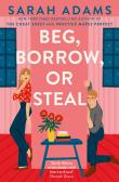 Beg Borrow or Steal. Autor: Adams Sarah. Dadada.pl Okładka książki Beg Borrow or Steal